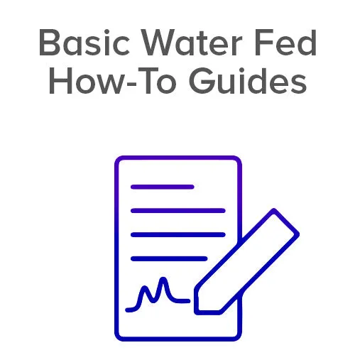Basic Water Fed How-To Guides